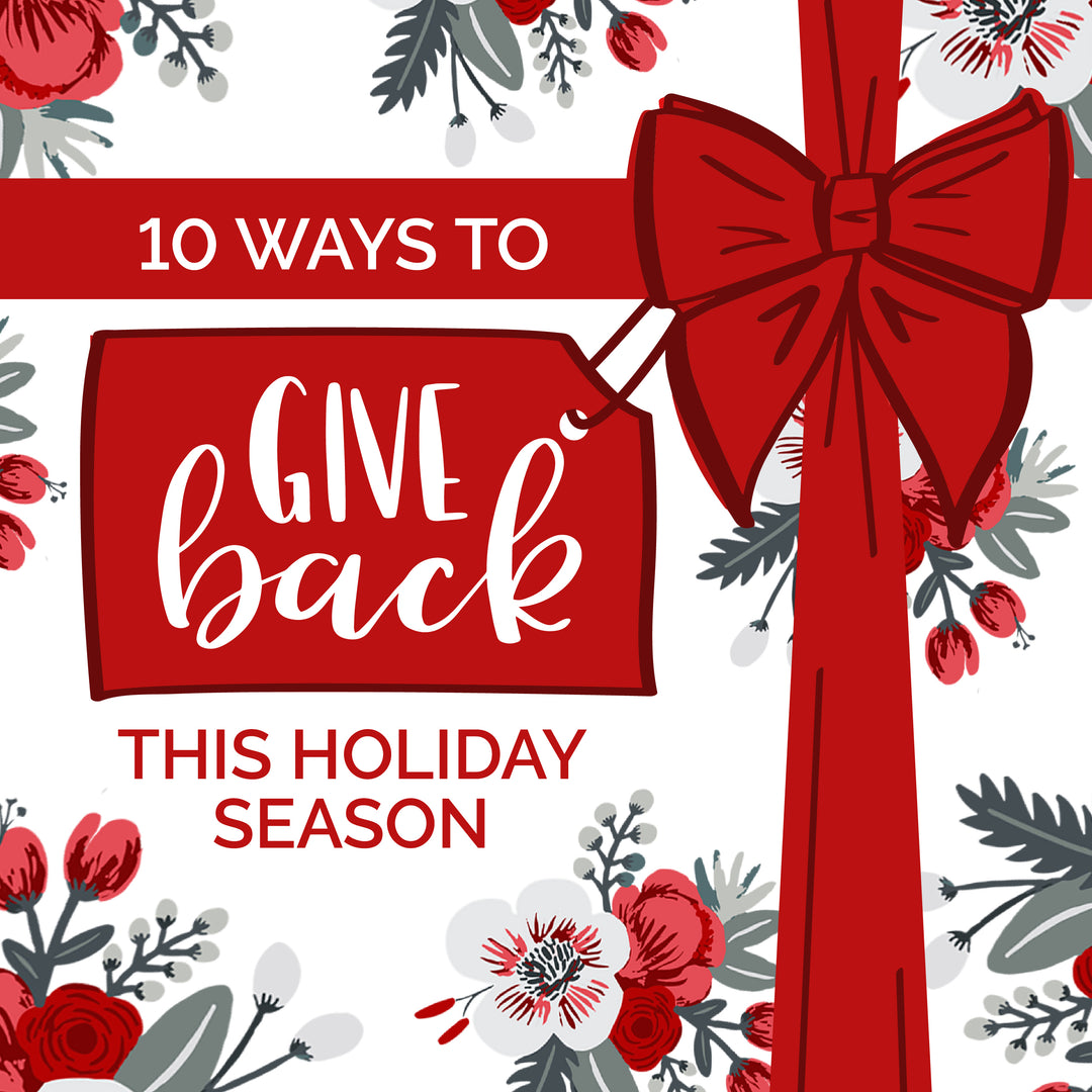 10 Ways to Give Back This Holiday Season