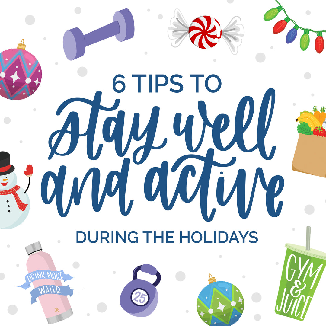6 Tips to Stay Healthy This Holiday Season