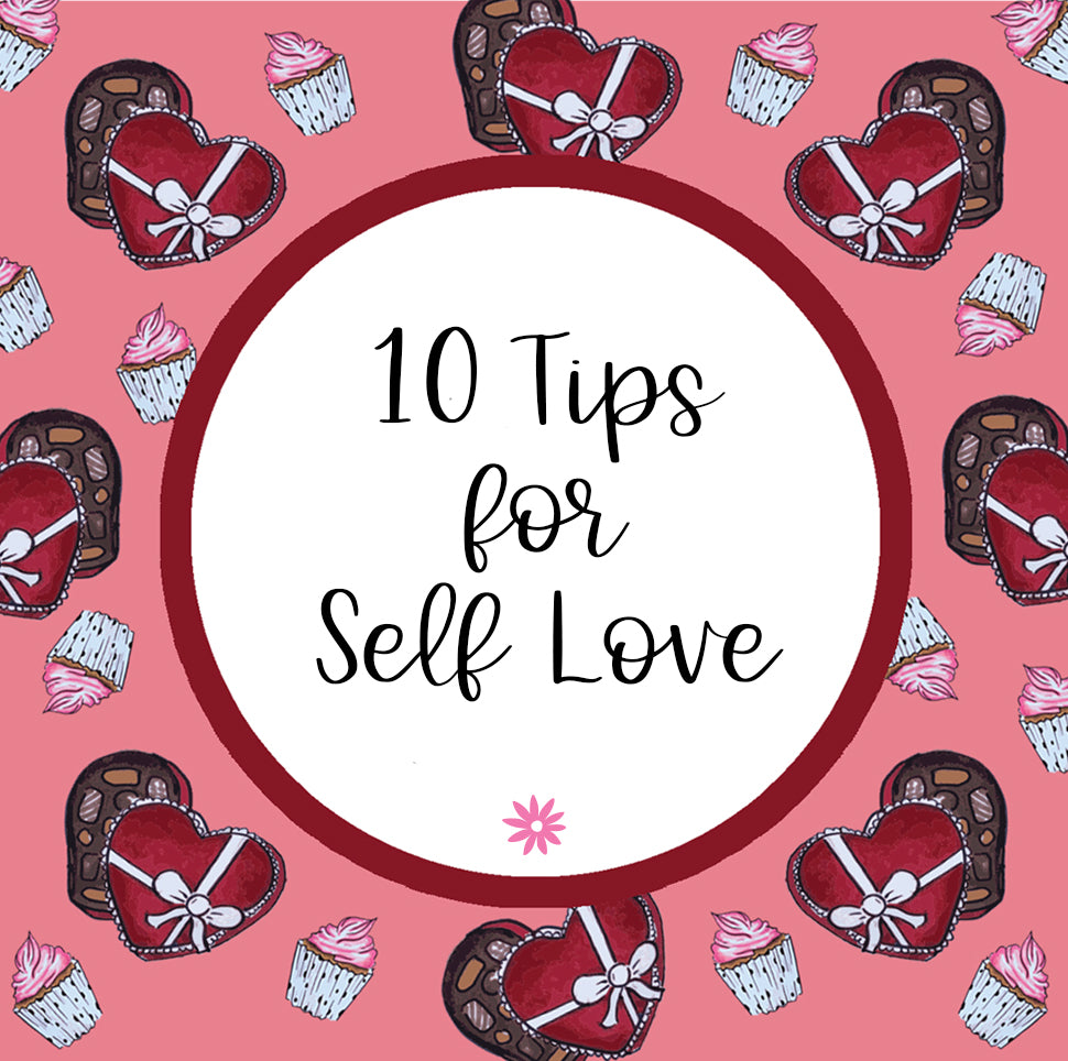 10 Tips to Practice Self-Love!
