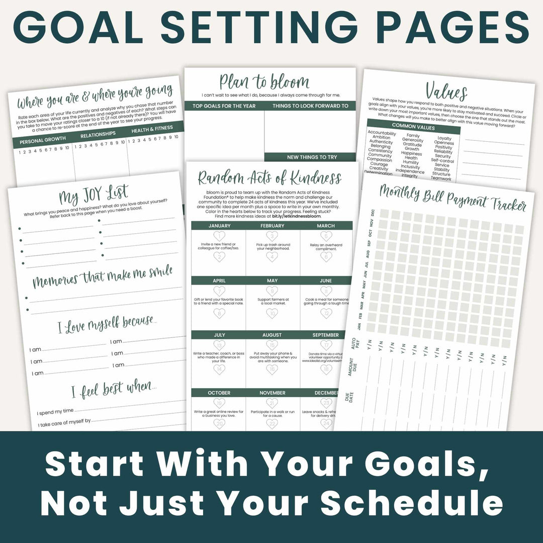 A set of printable goal-setting worksheet pages displayed on a dark teal background with large headline text reading 'GOAL SETTING PAGES' and 'Start With Your Goals, Not Just Your Schedule.' The pages include sections for 'Where are you & where your going,' 'Plan to bloom,' 'Values,' 'Day Joy List,' 'Memories that make me smile,' 'Random Acts of Kindness,' and 'Monthly Bill Payment Tracker.