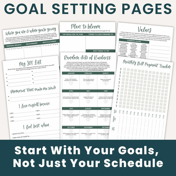 A set of printable goal-setting worksheet pages displayed on a dark teal background with large headline text reading 'GOAL SETTING PAGES' and 'Start With Your Goals, Not Just Your Schedule.' The pages include sections for 'Where are you & where your going,' 'Plan to bloom,' 'Values,' 'Day Joy List,' 'Memories that make me smile,' 'Random Acts of Kindness,' and 'Monthly Bill Payment Tracker.