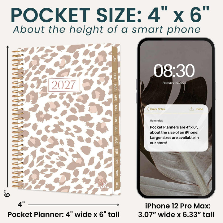 A pocket size 2027 planner with a beige and brown leopard print cover, shown next to an iPhone 12 Pro Max for size comparison. The image includes text overlays detailing the dimensions (4" x 6") and features a gold ring binder on the left and a weekly tab strip on the right.
